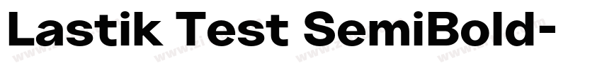 Lastik Test SemiBold字体转换